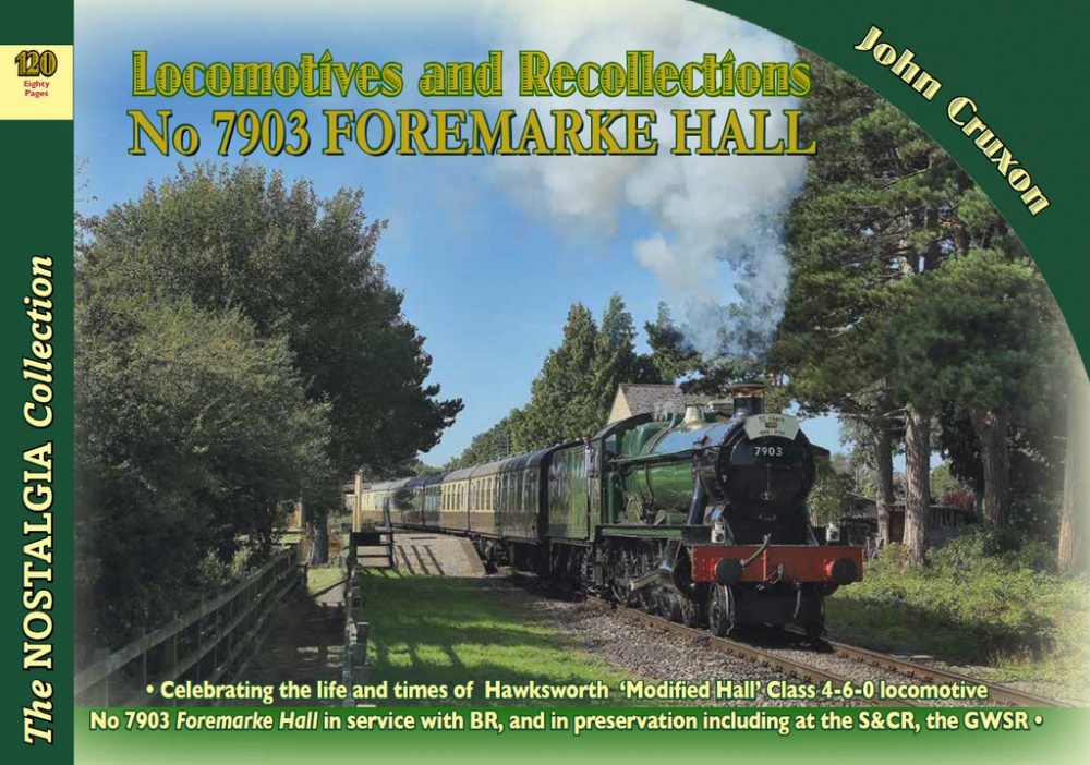 Locomotives and Recollections - No 7903 Foremarke Hall - GWSR Volunteer John Cruxon